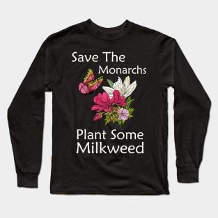 Save The Monarchs Plant Some Milkweed Butterfly Gift T-Shirt Long Sleeve T-Shirt